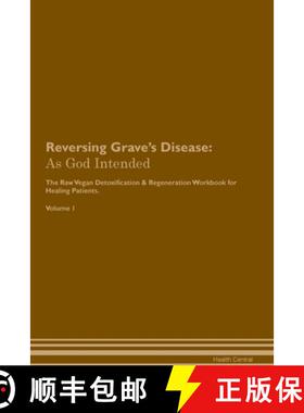 【3-4周达】Reversing Grave's Disease: As God Intended The Raw Vegan Plant-Based Detoxification & Rege... [9781395864002]