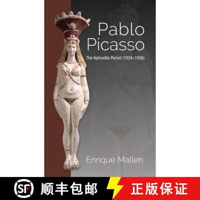 【3-4周达】精装 Pablo Picasso: The Aphrodite Period (1924-1936) [9781789760088]