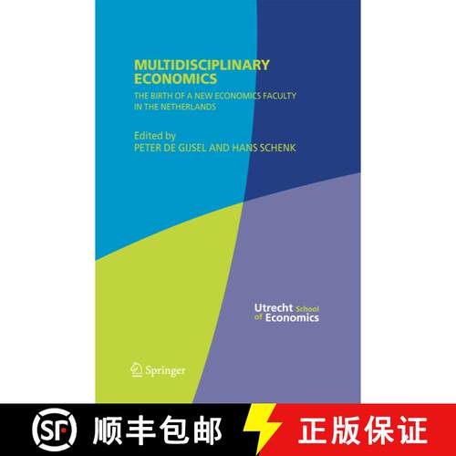 【3-4周达】精装 Multidisciplinary Economics : The Birth of a New Economics Faculty in the Netherlands [9780387262581]