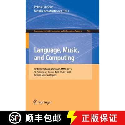【3-4周达】Language, Music, and Computing : First International Workshop, LMAC 2015, St. Petersburg, ... [9783319274973]
