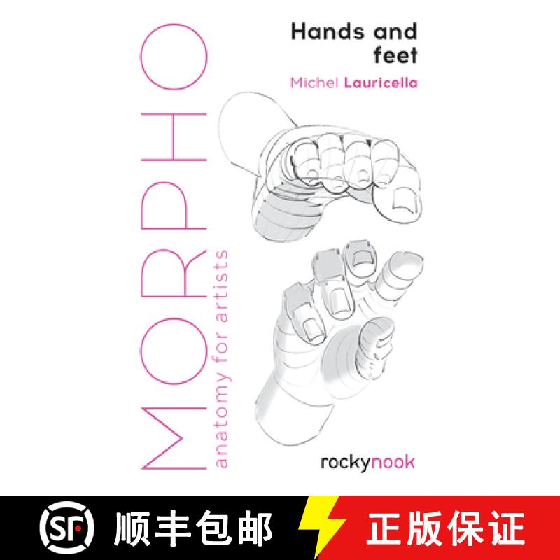 Morpho: Hands and Feet: Anatomy for Artists [9781681985398]