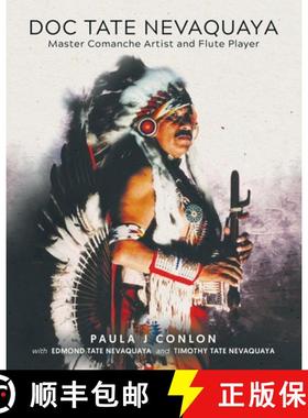 预订 Doc Tate Nevaquaya: Master Comanche Artist and Flute Player [9780228866374]