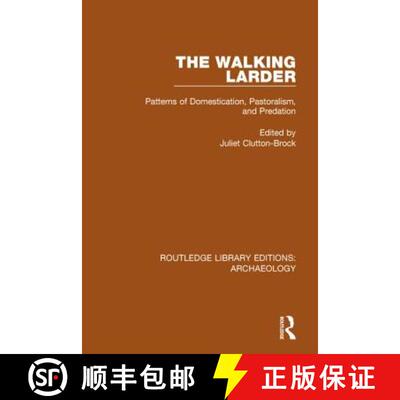 【3-4周达】The Walking Larder: Patterns of Domestication, Pastoralism, and Predation [9781138817333]