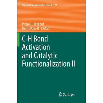 【4周达】C-H Bond Activation and Catalytic Functionalization II [9783030104115]