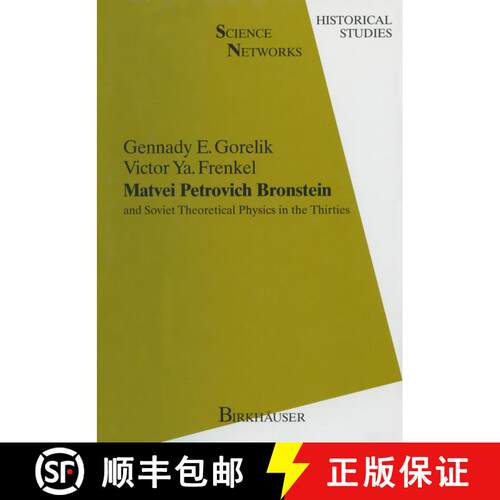 【3-4周达】Matvei Petrovich Bronstein and Soviet Theoretical Physics in the Thirties : and Soviet The... [9783034896443]