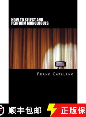 【3-4周达】How to Select and Perform Monologues: Acting One Series [9780692784785]