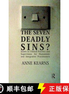【3-4周达】The Seven Deadly Sins?: Issues in Clinical Practice and Supervision for Humanistic and Int... [9781855753532]