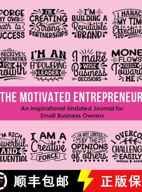 预订 The Motivated Entrepreneur: An Inspirational Undated Journal for Small Business Owners [9798988105312]