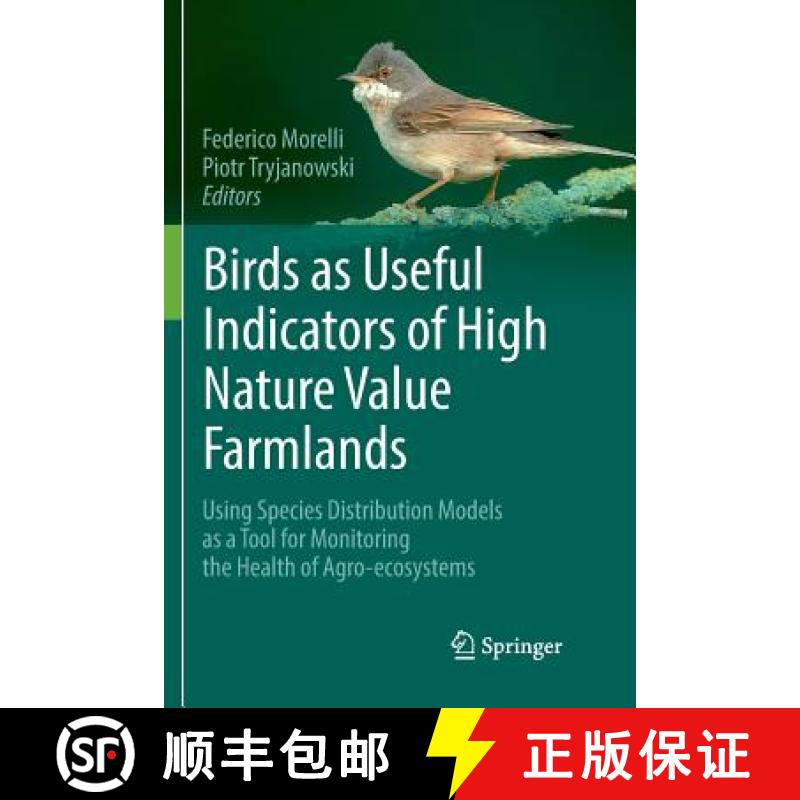 【3-4周达】Birds as Useful Indicators of High Nature Value Farmlands : Using Species Distribution Mod... [9783319843667]