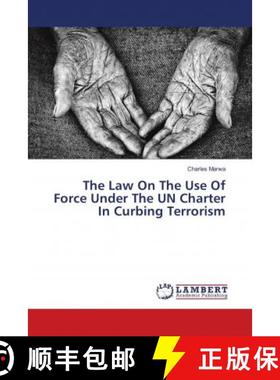 预订 The Law On The Use Of Force Under The UN Charter In Curbing Terrorism [9786139960170]