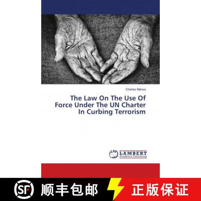 预订 The Law On The Use Of Force Under The UN Charter In Curbing Terrorism [9786139960170]