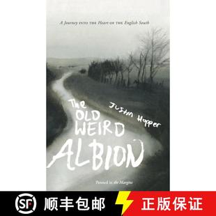 【3-4周达】The Old Weird Albion : A Journey to the Heart of the English South [9781908058379]