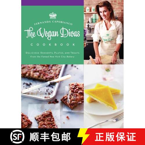 【3-4周达】精装 The Vegan Divas Cookbook: Delicious Desserts, Plates, and Treats from the Famed New Y... [9780062244833]