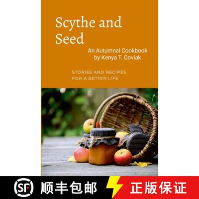 【3-4周达】Scythe and Seed: An Autumnal Cookbook [9780991492633]
