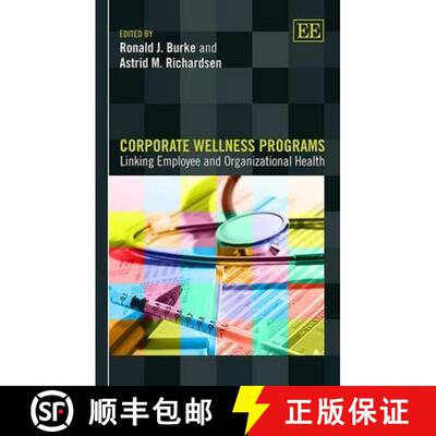 【3-4周达】Corporate Wellness Programs: Linking Employee and Organizational Health: Linking Employee ... [9781783471690]