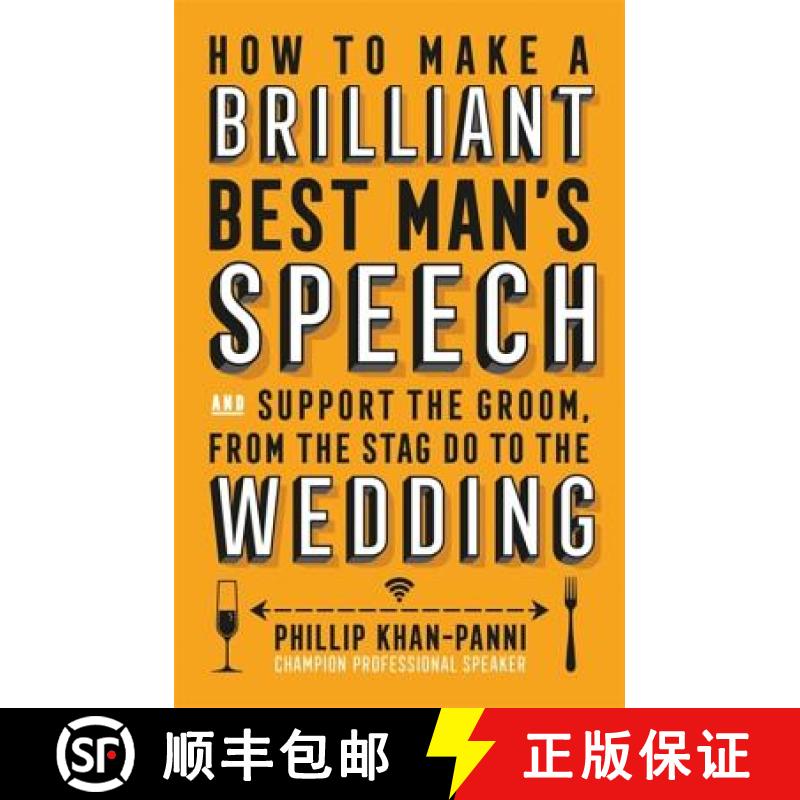 【3-4周达】How To Make a Brilliant Best Man's Speech: and support the groom, from the stag do to the ... [9781472137043]
