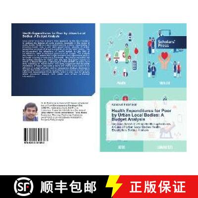 预订 Health Expenditures for Poor by Urban Local Bodies: A Budget Analysis [9786202301893]