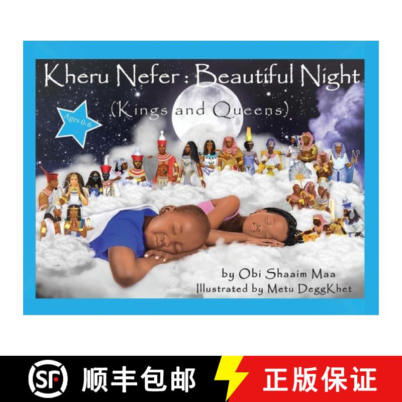 【2-3周达】Kheru Nefer: Beautiful Night (Kings and Queens) Ages 0 to 6: Kings and Queens [9781953952066]