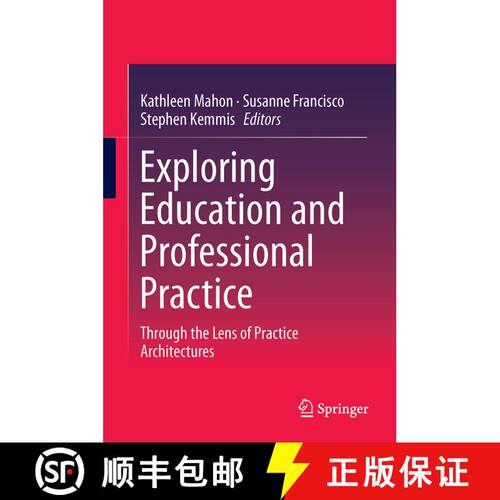 【3-4周达】精装 Exploring Education and Professional Practice : Through the Lens of Practice Architec... [9789811022173]
