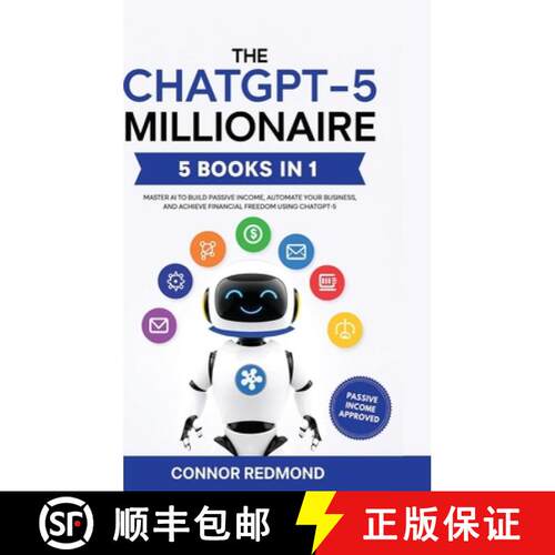 【3-4周达】精装 The ChatGPT-5 Millionaire: The Complete 5 in 1 Collection - Master AI to Build Passiv... [9789371236591]