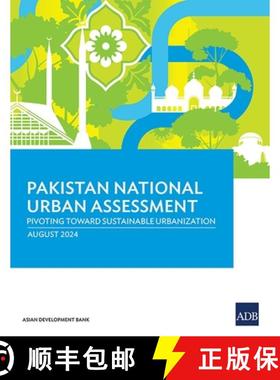 预订 Pakistan National Urban Assessment: Pivoting toward Sustainable Urbanization [9789292708245]