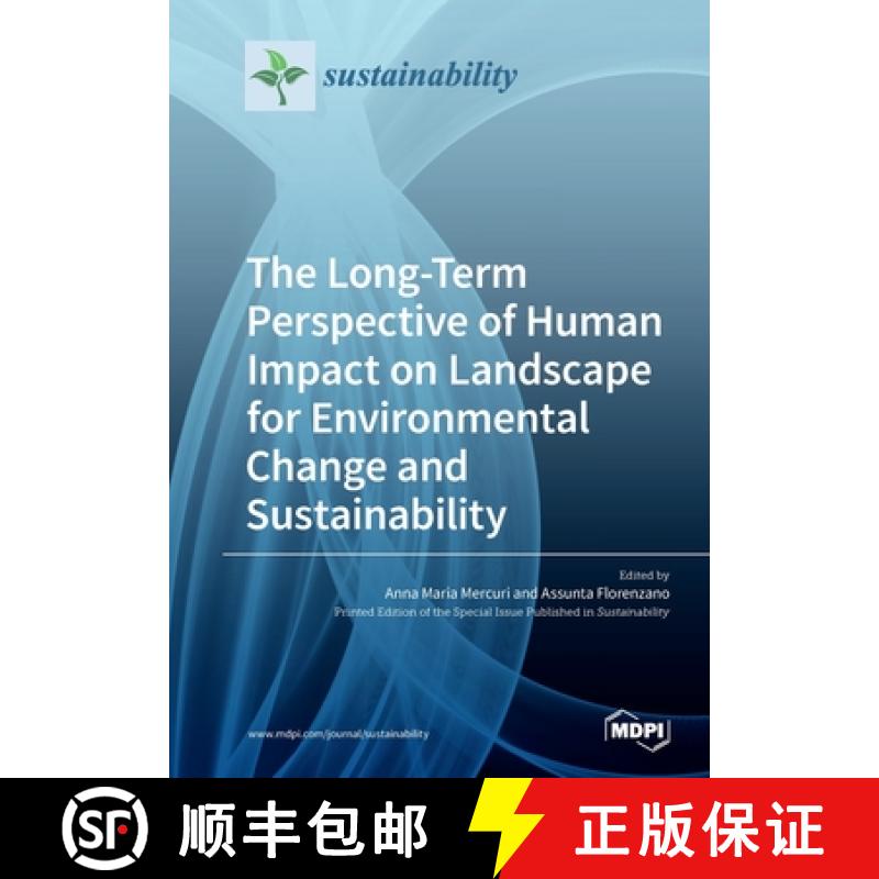 【2-3周达】The Long-Term Perspective of Human Impact on Landscape for Environmental Change and Sustai... [9783039217960]