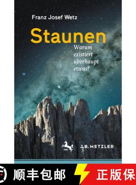 预订 Staunen : Warum existiert überhaupt etwas? [9783662686065]