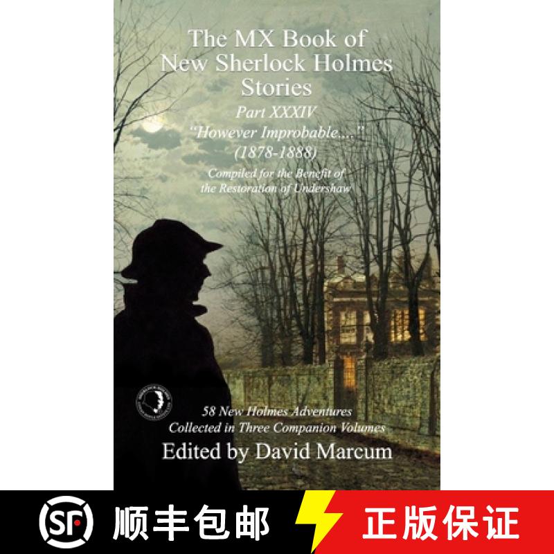 【3-4周达】The MX Book of New Sherlock Holmes Stories Part XXXIV: However Improbable (1878-1888) [9781804241066]