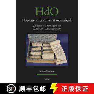 【3-4周达】Florence et le sultanat mamelouk: les documents de la diplomatie (début XVe - début XVIe... [9789004679658]