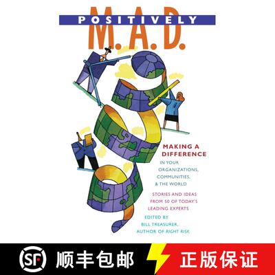 【3-4周达】Positively M. A. D.: Making A Difference in Your Organizations, Communities, and the World [9781576753125]