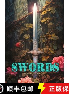 【3-4周达】Swords Coloring Book for Adults: Sword Coloring Book Grayscale| Anitque Fantasy Swords wit... [9783758431975]
