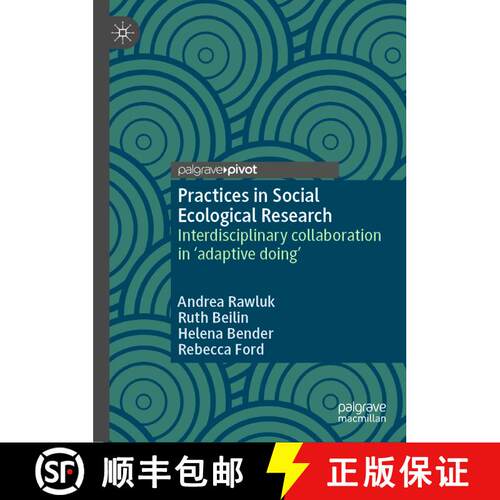 【3-4周达】精装 Practices in Social Ecological Research : Interdisciplinary collaboration in 'adaptiv... [9783030311889]