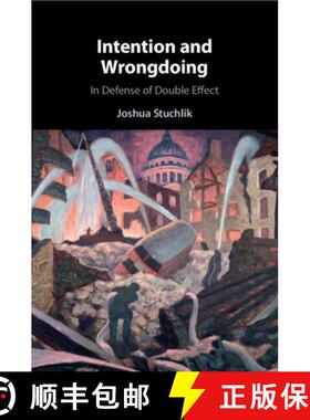 【3-4周达】Intention and Wrongdoing: In Defense of Double Effect [9781009015738]