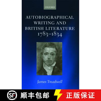 【3-4周达】精装 Autobiographical Writing and British Literature, 1783-1834 [9780199262977]