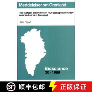 预订 The Subfossil Diatom Flora of Four Geographically Widely Separated Cores in Greenland [9788763511971]