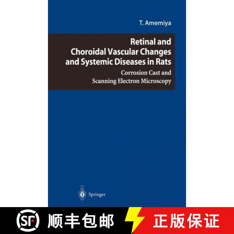 【3-4周达】Retinal and Choroidal Vascular Changes and Systemic Diseases in Rats : Corrosion Cast and ... [9784431683964]