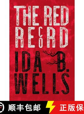 【3-4周达】Red Record: Tabulated Statistics & Alleged Causes of Lynching in the United States - With ... [9781528719162]