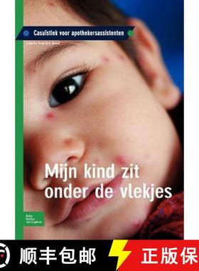 【3-4周达】Mijn Kind Zit Onder de Vlekjes: Casuïstiek Voor Apothekersassistenten [9789031379002]