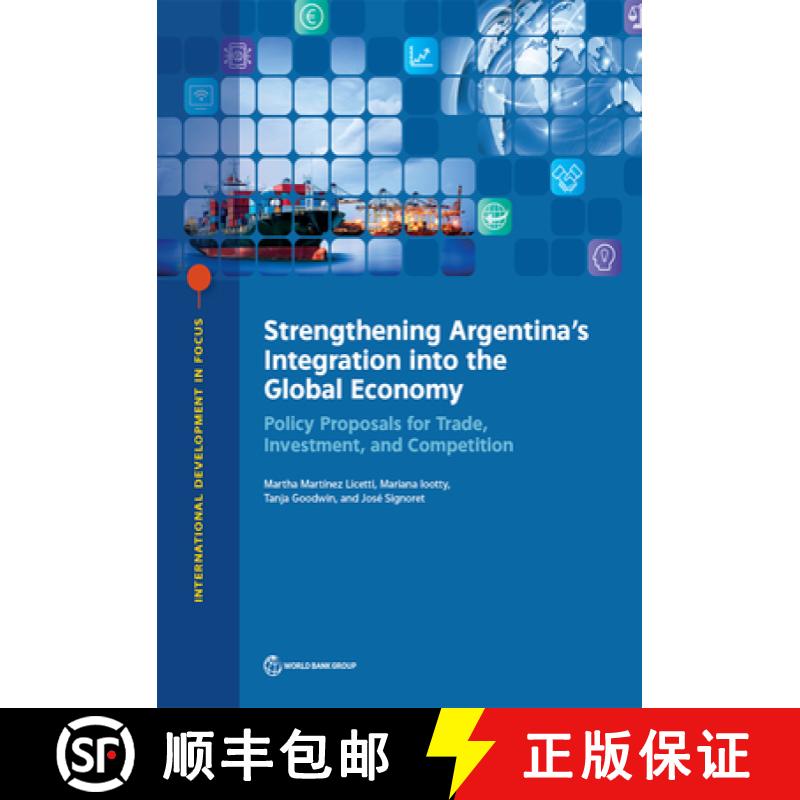 预订 Strengthening Argentina's integration into the global economy: policy proposals for trade, inves... [9781464812750]