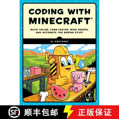 【3-4周达】Coding with Minecraft: Build Taller, Farm Faster, Mine Deeper, and Automate the Boring Stuff [9781593278533]