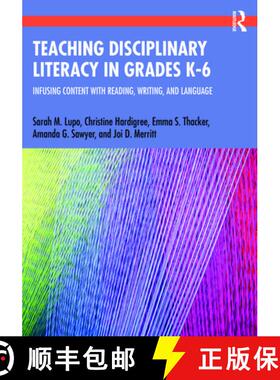 【3-4周达】Teaching Disciplinary Literacy in Grades K-6: Infusing Content with Reading, Writing, and ... [9780367485566]