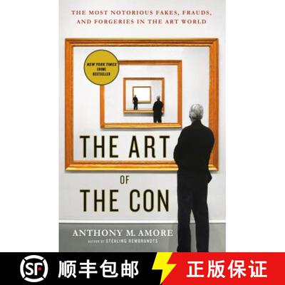 【3-4周达】The Art of the Con: The Most Notorious Fakes, Frauds, and Forgeries in the Art World [9781250108609]