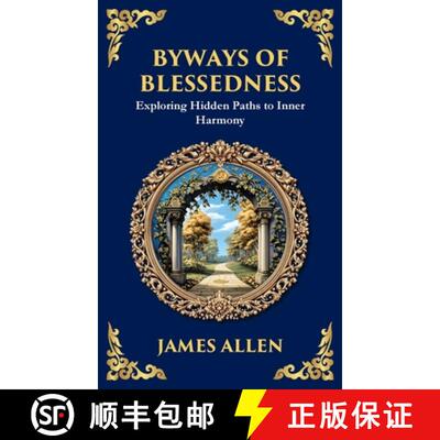【3-4周达】精装 Byways of Blessedness: Exploring Hidden Paths to Inner Harmony (Deluxe Hardbound Edit... [9781804214459]
