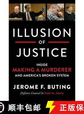 【3-4周达】Illusion of Justice: Inside Making a Murderer and America's Broken System [9780062569318]