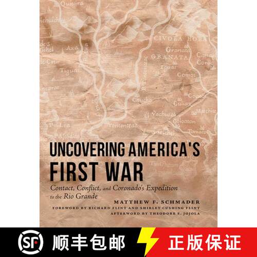 【3-4周达】Uncovering America`s First War – Contact, Conflict, and Coronado`s Expedition to the Rio ... [9780826367938]