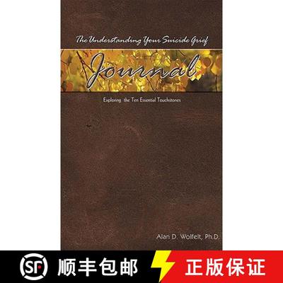 预订 The Understanding Your Suicide Grief Journal: Exploring the Ten Essential Touchstones [9781879651593]