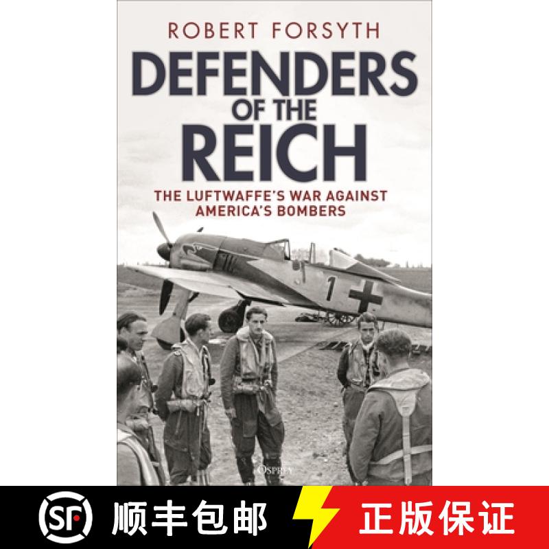 【2-3周达】Defenders of the Reich: The Luftwaffe's War Against America's Bombers [9781472862860]