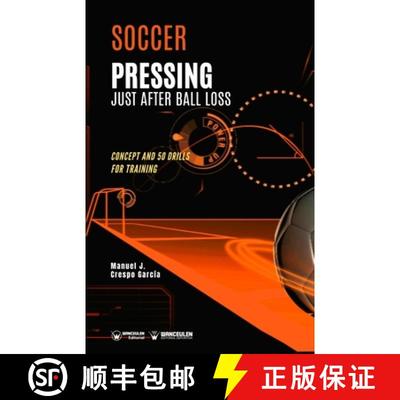【3-4周达】Soccer. Pressing just after ball loss: Concept and 50 drills for training [9788418831904]