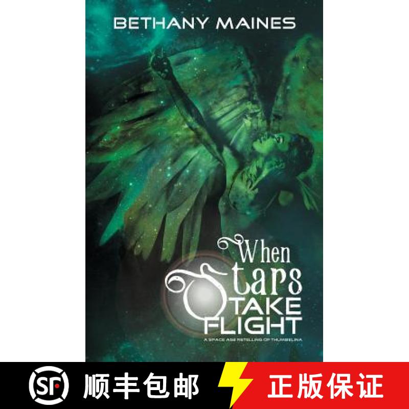 【3-4周达】When Stars Take Flight: A space age retelling of Thumbelina [9781732086302]