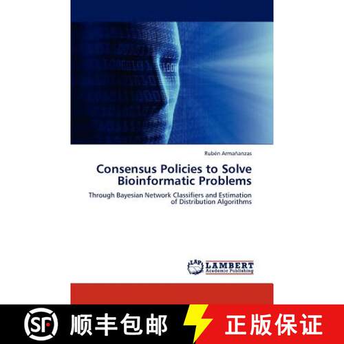 预订 Consensus Policies to Solve Bioinformatic Problems [9783843353120]